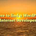 Where to find a WordPress Internet Developer