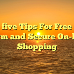 your five Tips For Free from harm and Secure On-line Shopping