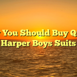 Why You Should Buy Quinn Harper Boys Suits