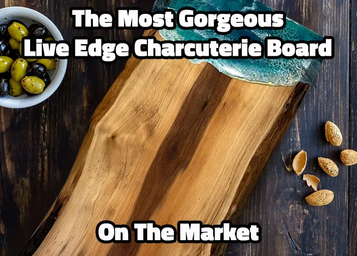 Why a Live Edge Charcuterie Board is a Perfect Gift